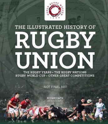 The Illustrated History of Rugby Union