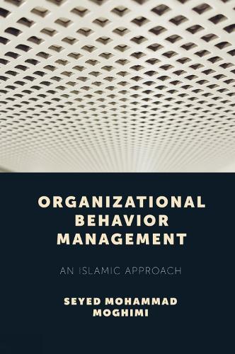 Organizational Behavior Management: An Islamic Approach