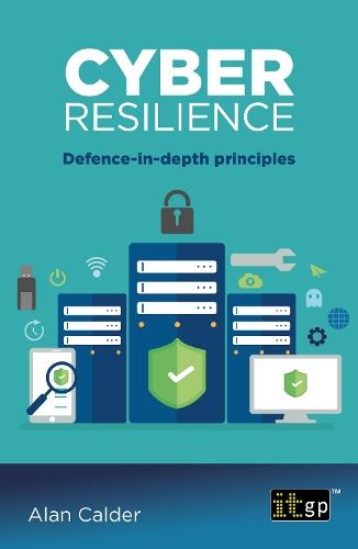 Cyber Resilience: Defence-In-Depth Principles