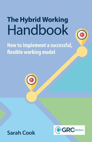 The Hybrid Working Handbook: How to implement a successful flexible working model