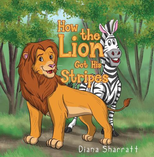 How the Lion Got His Stripes