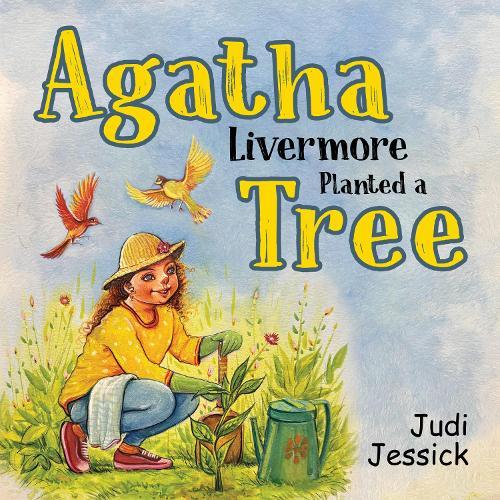 Agatha Livermore Planted a Tree