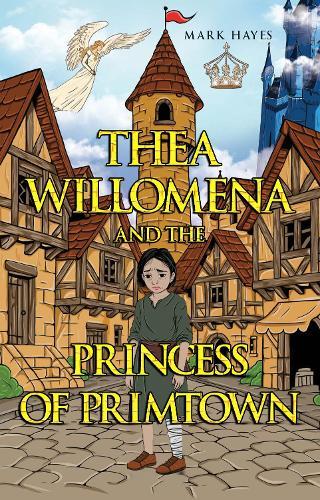 THEA WILLOMENA AND THE PRINCESS OF PRIMTOWN