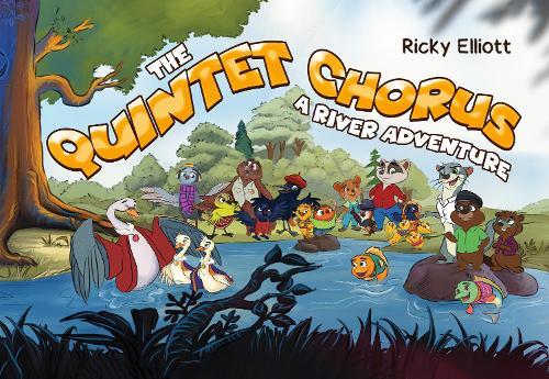 The Quintet Chorus - A River Adventure