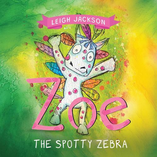 Zoe the Spotty Zebra