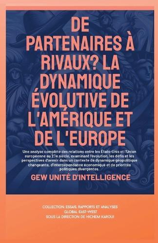 De partenaires à rivaux?: La dynamique évolutive de l'Amérique et de l'Europe