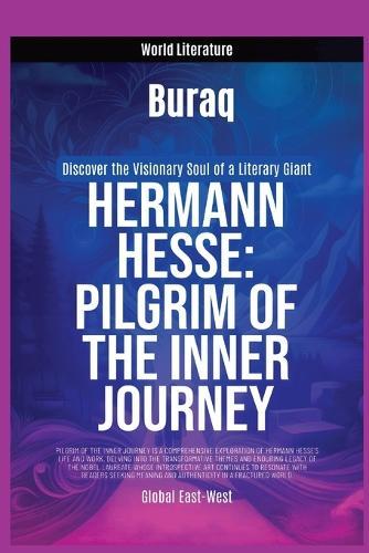 Hermann Hess: Pilgrim of the Inner Journey