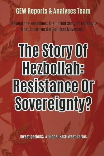 The Story Of Hezbollah: Resistance Or Sovereignty?