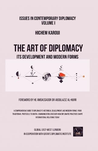 The Art of Diplomacy: Its Development and Modern Forms