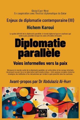 Enjeux de diplomatie contemporaine (III): Voies informelles vers la paix