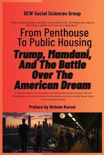 From Penthouse To Public Housing: Trump, Mamdani, And The Battle Over The American Dream