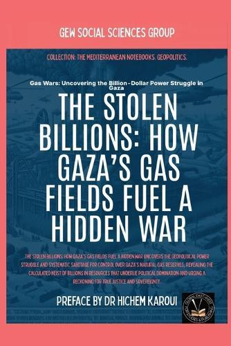 The Stolen Billions: How Gaza's Gas Fields Fuel A Hidden War