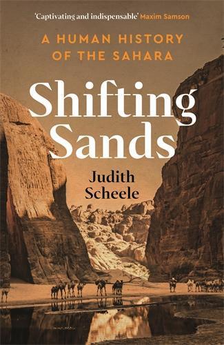 Shifting Sands: A Human History of the Sahara