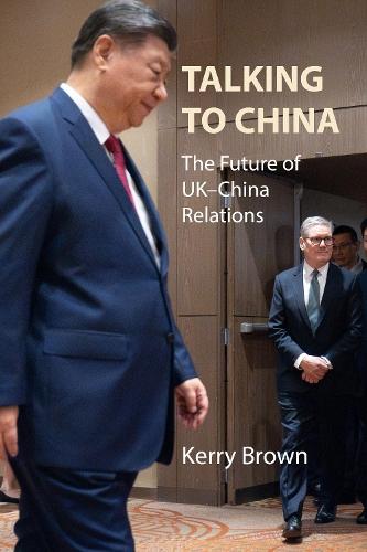 Talking to China: The Future of UK–China Relations