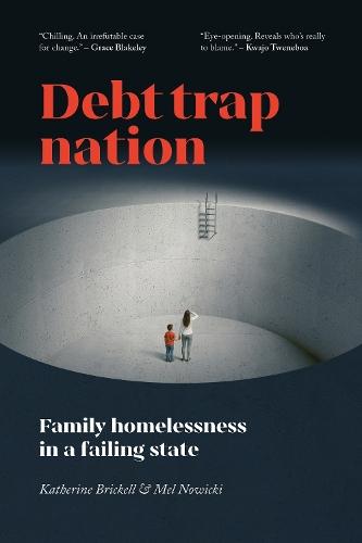 Debt Trap Nation: Family Homelessness in a Failing State