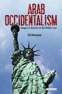 Arab Occidentalism: Images of America in the Middle East