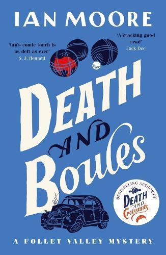 Death and Boules: the unputdownable new cosy murder mystery with a French twist