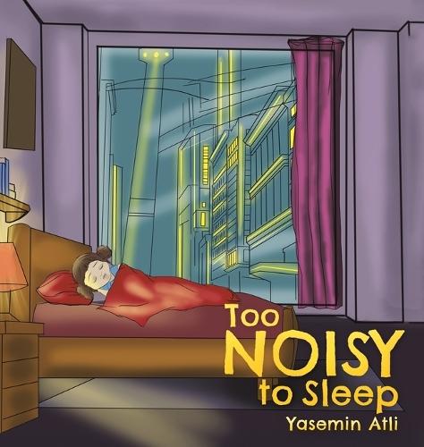 Too Noisy to Sleep