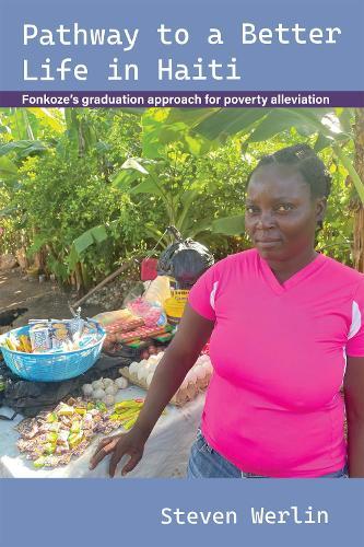 Pathway to a Better Life in Haiti: Fonkoze's graduation approach for poverty alleviation