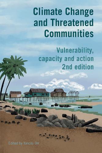 Climate Change and Threatened Communities: Vulnerability, capacity, and action