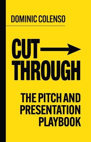 Cut-Through: The pitch and presentation playbook