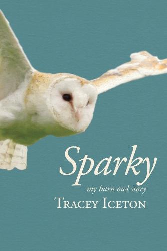 Sparky: My Barn Owl Story