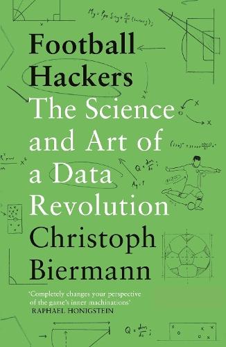 Football Hackers: The Science and Art of a Data Revolution