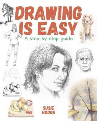 Drawing Is Easy: A Step-By-Step Guide