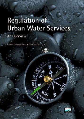Regulation of Urban Water Services: An Overview