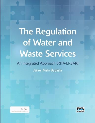 The Regulation of Water and Waste Services: An Integrated Approach (Rita-Ersar)