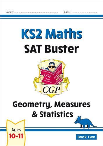 KS2 Maths SAT Buster: Geometry, Measures & Statistics - Book 2 (for the 2026 tests)