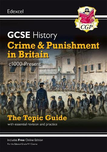 GCSE History Edexcel Topic Revision Guide - Crime and Punishment in Britain, c1000-Present