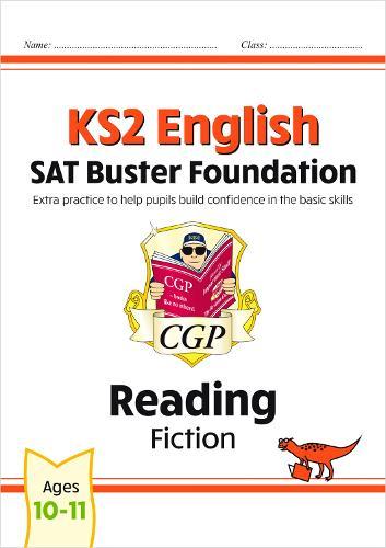KS2 English Reading SAT Buster Foundation: Fiction (for the 2026 tests)