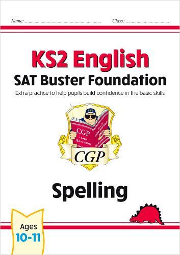 KS2 English SAT Buster Foundation: Spelling (for the 2026 tests)