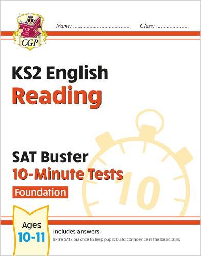 KS2 English SAT Buster 10-Minute Tests: Reading - Foundation (for the 2026 tests)