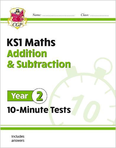 KS1 Year 2 Maths 10-Minute Tests: Addition and Subtraction