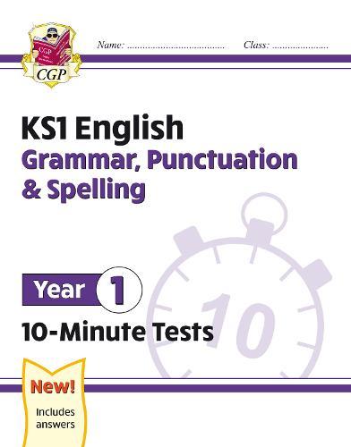 KS1 Year 1 English 10-Minute Tests: Grammar, Punctuation & Spelling