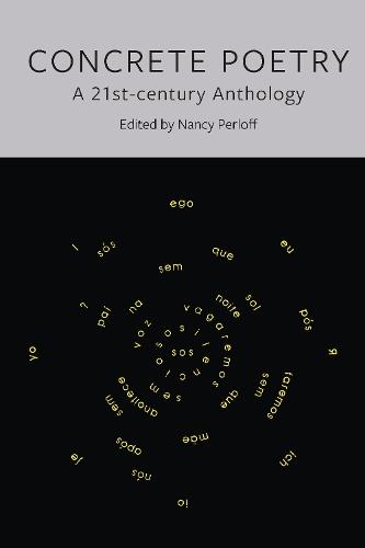 Concrete Poetry: A 21st-Century Anthology