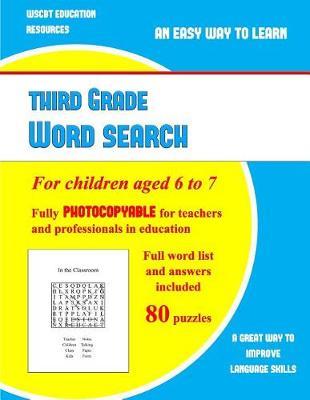Third Grade Word Search: A large print children's word search book with word search puzzles for third grade children: A fully photocopyable word search book for teachers and professionals in education