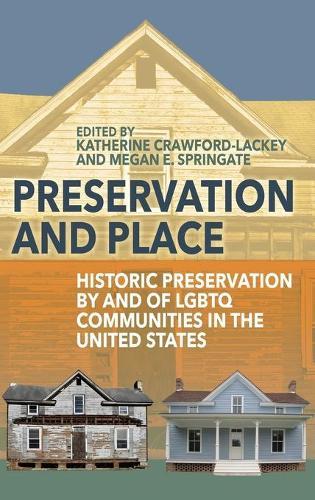 Preservation and Place: Historic Preservation by and of LGBTQ Communities in the United States