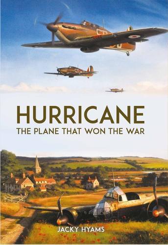 Hurricane: The Plane That Won the War