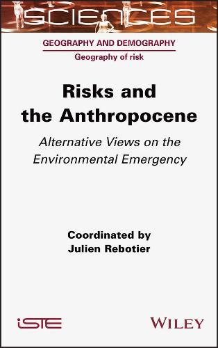 Risks and the Anthropocene: Alternative Views on the Environmental Emergency