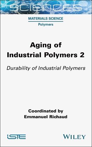Aging of Industrial Polymers 2: Durability of Industrial Polymers
