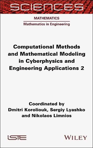 Computational Methods and Mathematical Modeling in Cyberphysics and Engineering Applications 2