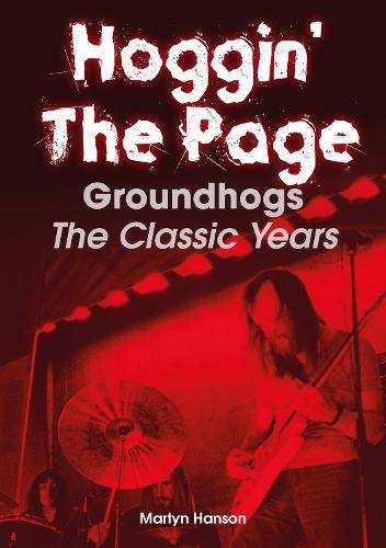 Hoggin' The Page: Groundhogs - The Classic Years