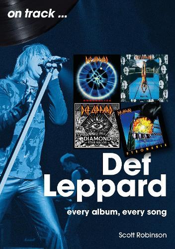 Def Leppard On Track: Every Album, Every Song