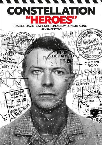 Constellation “Heroes”: Tracing David Bowie’s Berlin Album Song By Song