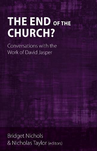 The End of the Church?: Conversations with the Work of David Jasper