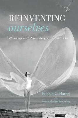 Reinventing Ourselves: Wake up and rise into your greatness