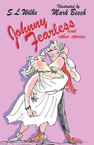 Johnny Fearless and Other Stories: A collection of humorous stories